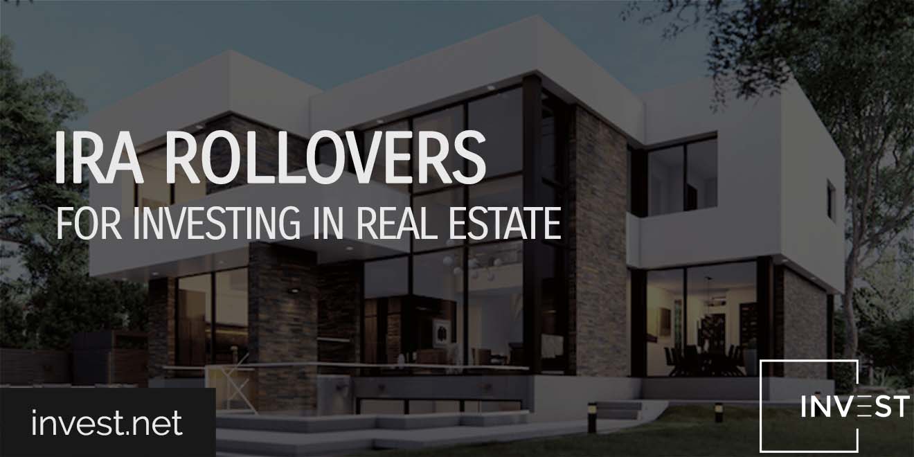 IRA Rollovers for Investing in Real Estate