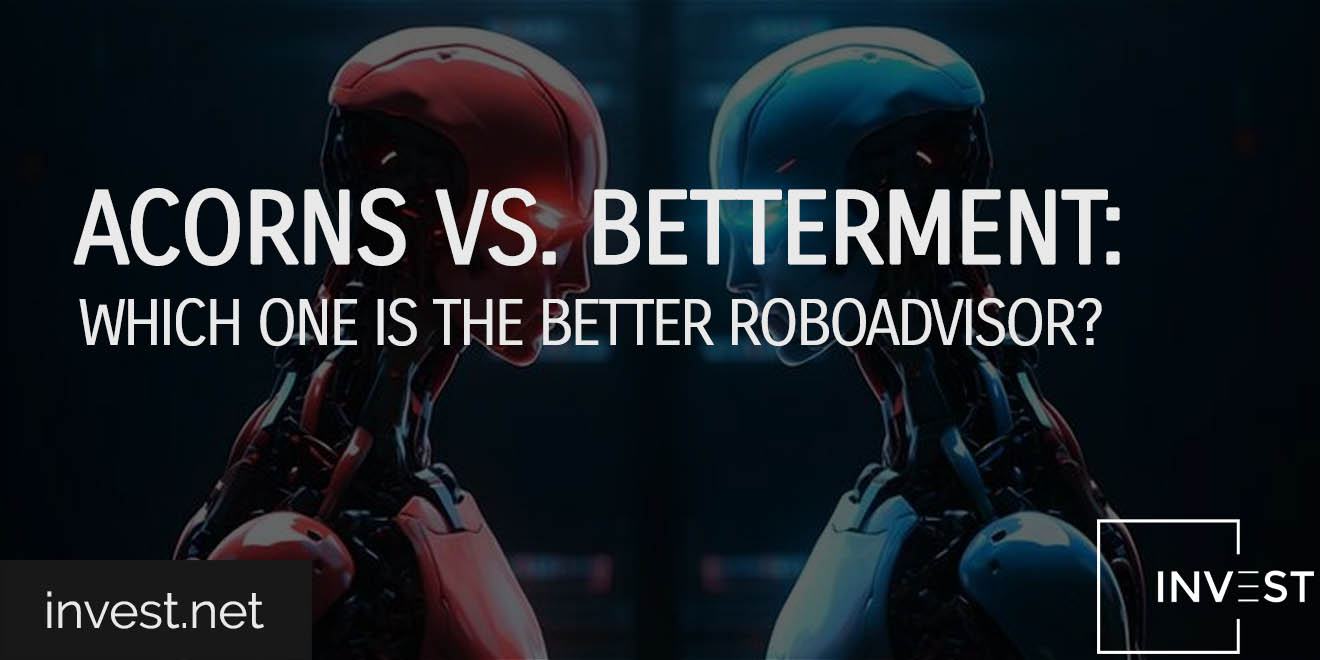 Acorns vs. Betterment Which One is the Better Roboadvisor