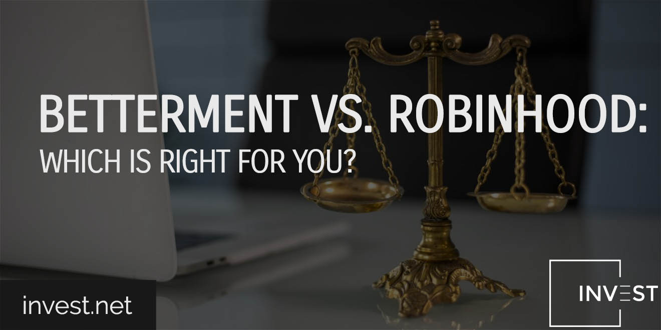 Betterment vs. Robinhood Which is Right for You