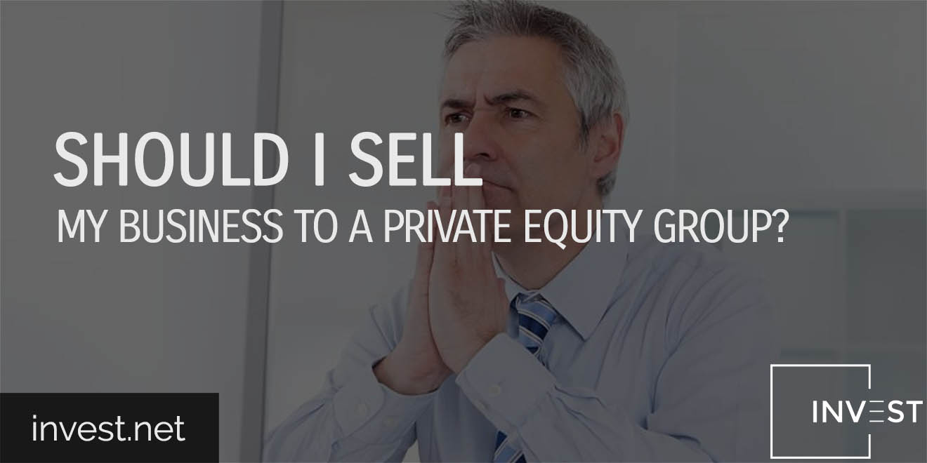 Should I Sell My Business to a Private Equity Group