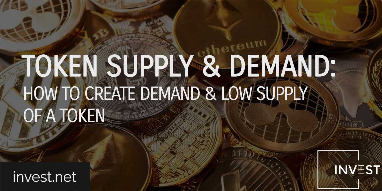 Token Supply & Demand How to Create Demand & Slow Supply of a Token
