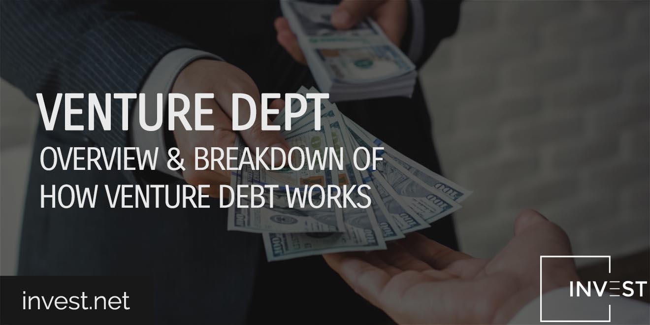 Venture Debt Overview & Breakdown of How Venture Debt Works
