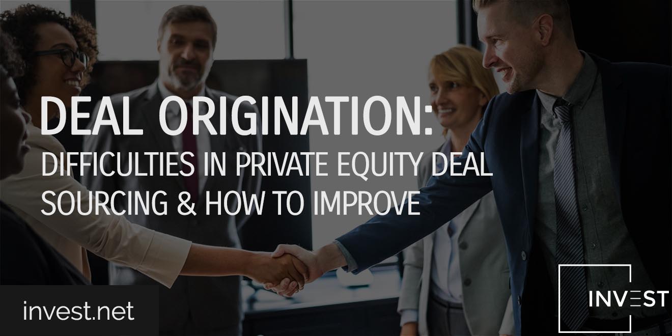 Deal Origination Difficulties in Private Equity Deal Sourcing & How to Improve