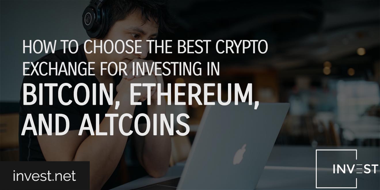How to Choose the Best Crypto Exchange for Investing in Bitcoin, Ethereum, and Altcoins