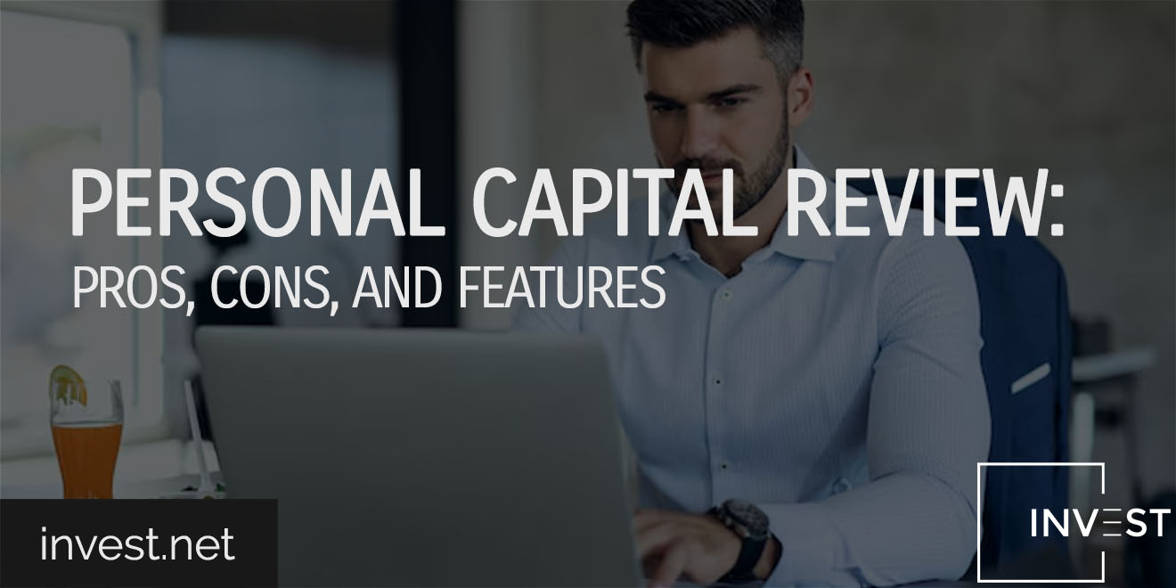 Personal Capital Review 2022 Pros, Cons, and Features