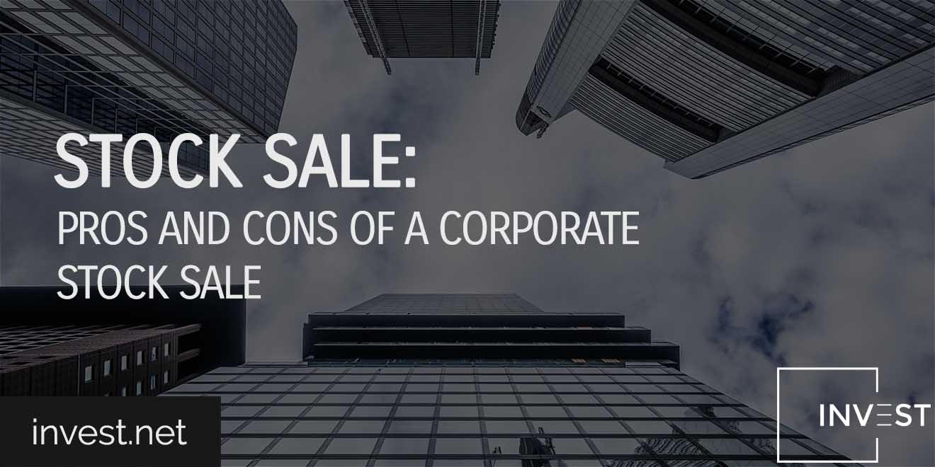 Stock Sale Pros & Cons of a Corporate Stock Sale