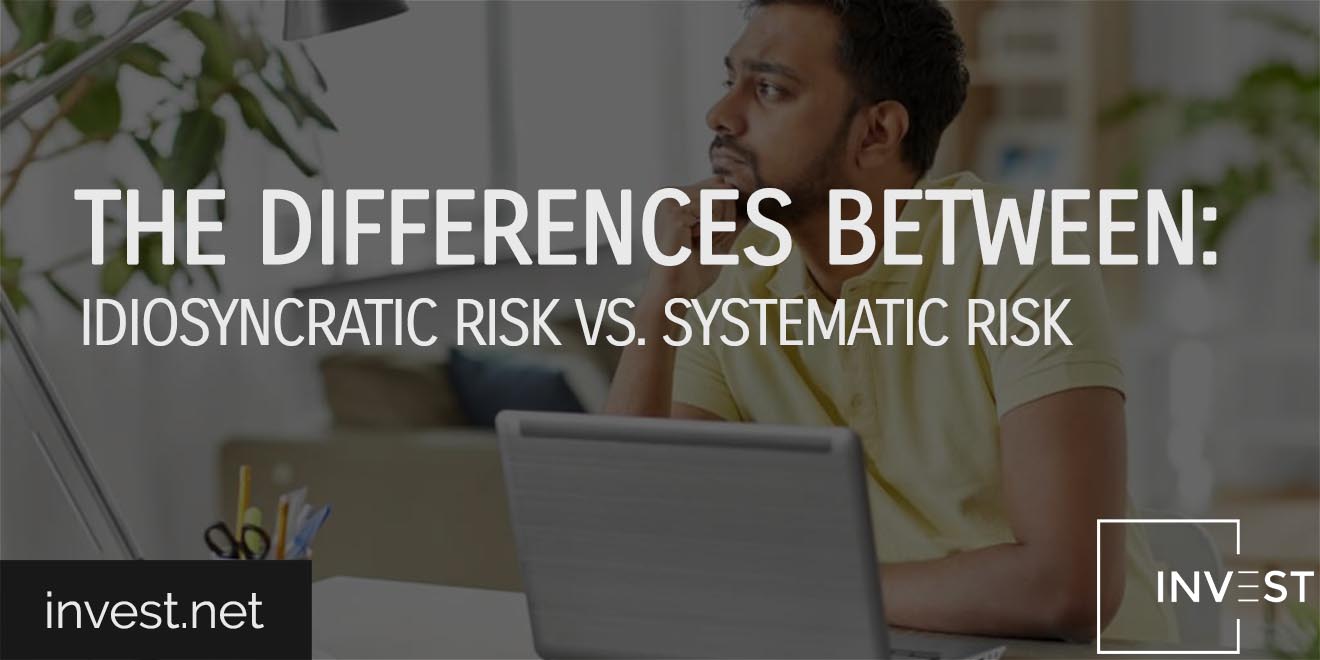 The Differences Between Idiosyncratic Risk vs. Systematic Risk