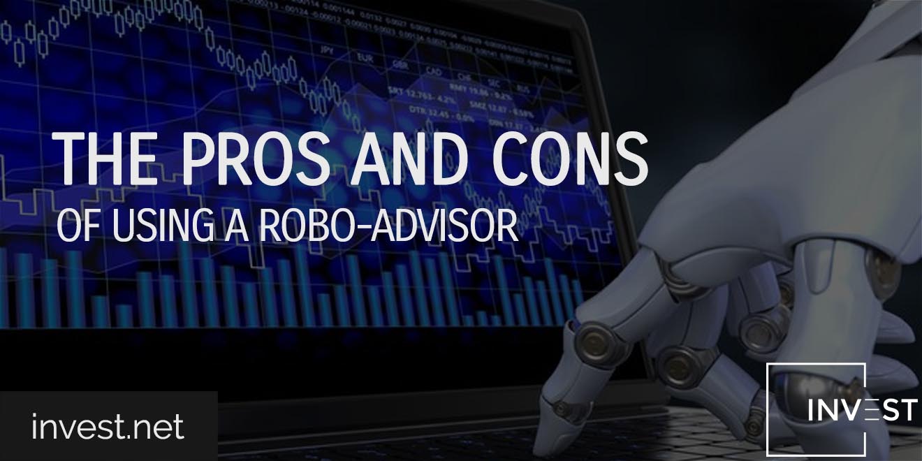 The Pros and Cons of Using a Robo-Advisor