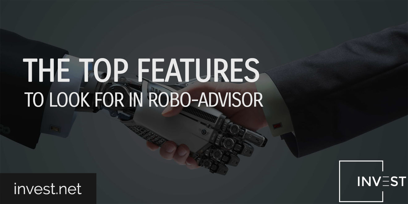 The Top Features to Look for in a Robo-Advisor