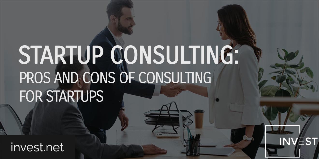 Startup Consulting Pros and Cons of Consulting for Startups