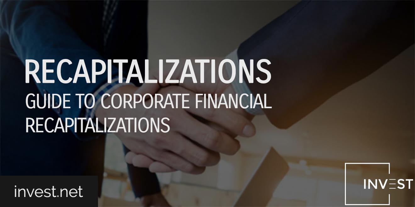 Recapitalizations – Guide to Corporate Financial Recapitalizations