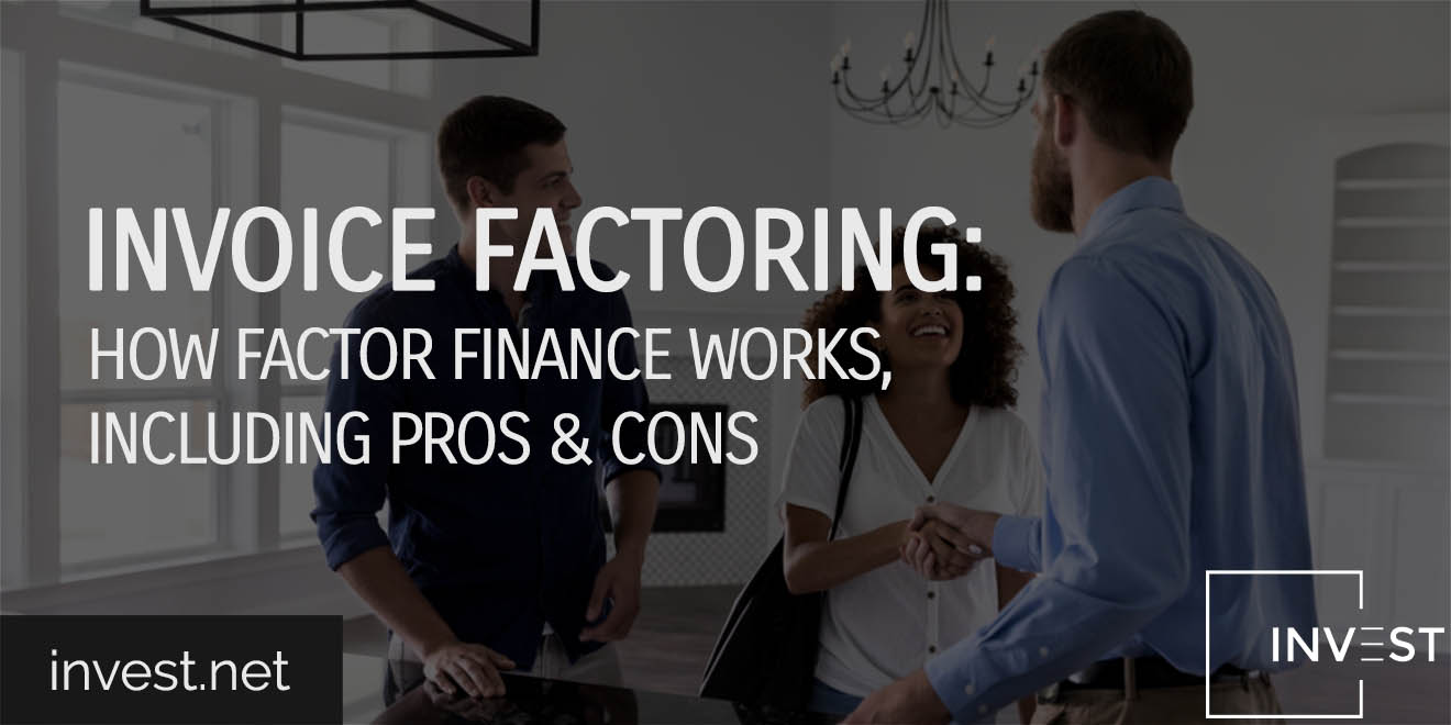 Invoice Factoring How Factor Finance Works, Including Pros & Cons