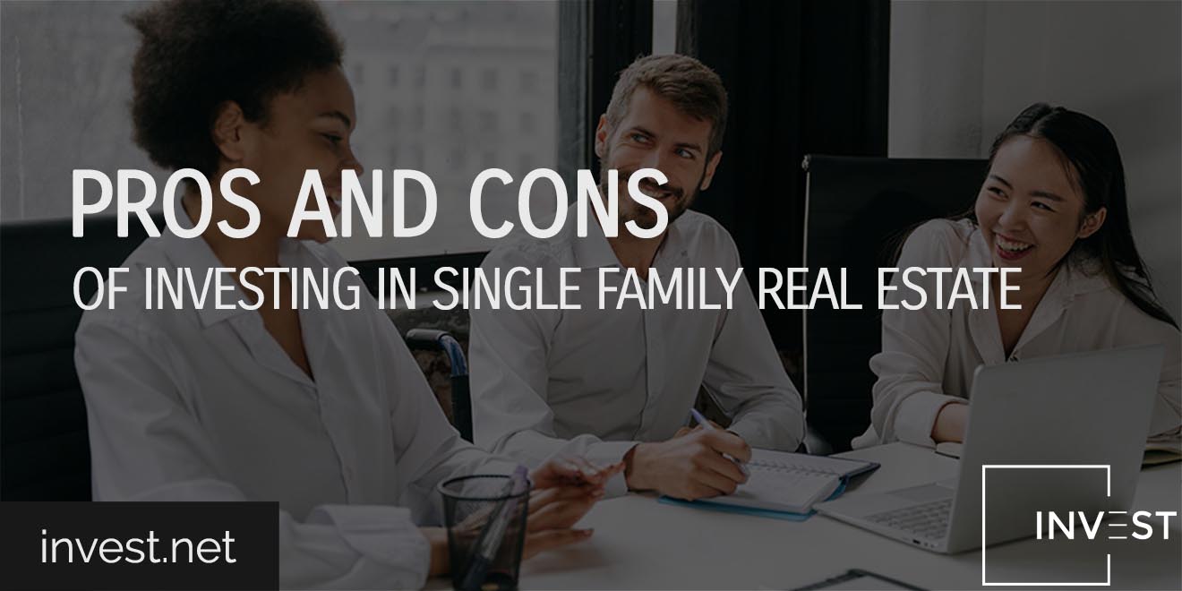 Pros and Cons of Investing in Single Family Real Estate